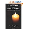 Sanctuary of the Sacred Flame: A Guide to Johannite Spiritual Practice