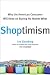Shoptimism: Why the American Consumer Will Keep on Buying No Matter What