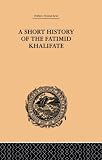 ISBN 9780415865586 product image for A Short History of the Fatimid Khalifate | upcitemdb.com