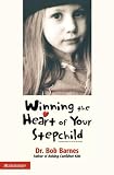Winning the Heart of Your Stepchild
