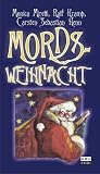 Mords - Weihnacht - Monica Mirelli, Ralf Kramp, Carsten S. Henn