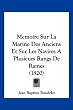 Memoire Sur La Marine Des Anciens Et Sur Les Navires a Plusieurs Rangs de Rames (1820)