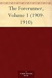 The Forerunner, Volume 1 (1909-1910)