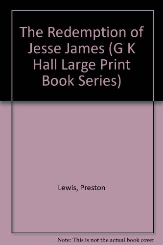 the redemption of jesse james g k hall large print book series