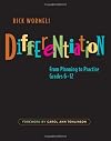 Differentiation: From Planning to Practices, Grades 6-12