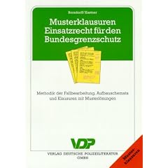 Musterklausuren Einsatzrecht f�r den Bundesgrenzschutz