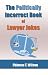 Book The Politically Incorrect Book of Lawyer Jokes