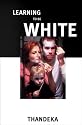 Learning to Be White