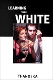 Learning to Be White: Money, Race, and God in America