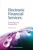 Electronic Financial Services: Technology and Management
