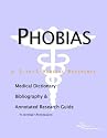 Phobias: A Medical Dictionary, Bibliography, and Research Guide to Internet References