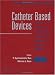Books : Catheter Based Devices for the Treatment of Non-Coronary Cardiovascular Disease in Adults and Children