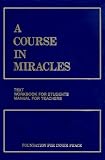 A Course in Miracles: Text, Workbook for Students, Manual for Teachers (Combined Edition) (Combined Volume, 2nd Edition)
