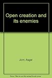 Open creation and its enemies