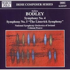 Seoirse Bodley: Symphonies Nos. 4 and 5