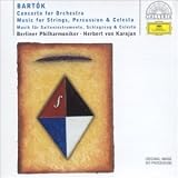 Bartok: Concerto for Orchestra, Music for Strings, Percussion and Celesta