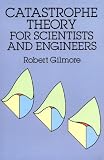 Catastrophe Theory for Scientists and Engineers
