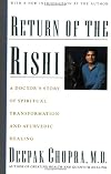 Return of the Rishi: A Doctor's Story of Spiritual Transformation and Ayurvedic Healing