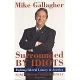 Surrounded by Idiots: Fighting Liberal Lunacy in America