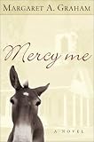Mercy Me: A Novel