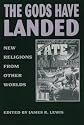 Gods Have Landed, The (SUNY Series in Religious Studies)