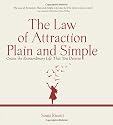 The Law of Attraction, Plain and Simple: Create the Extraordinary Life That You Deserve