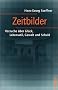 Zeitbilder: Versuche �ber Gl�ck, Lebensstil, Gewalt und Schuld