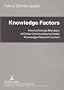 Knowledge Factors: How to Animate Members of Online Communities to Create Knowledge-Relevant Content