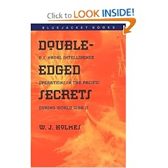 Double-Edged Secrets: U.S. Naval Intelligence Operations in the Pacific During World War II (Bluejacket Books)