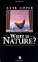 What is Nature?: Culture, Politics and the Non-Human
