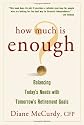 How Much Is Enough  Balancing Today's Needs with Tomorrow's Retirement Goals