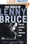 The Trials of Lenny Bruce: The Fall and Rise of An American Icon