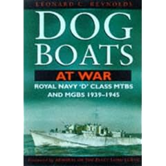Dog Boats at War: Royal Navy MGBs and MTBs in Action, 1939-45