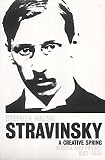 Books : Stravinsky: A Creative Spring, Russia and France 1882-1934: v. 1 (Pimlico)