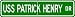 USS PATRICK HENRY SSN 599 Street Sign - Navy