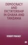 Democracy and Dictatorship in Ghana and Tanzania
