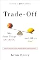 Trade-Off: Why Some Things Catch On, and Others Don't