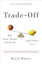 Trade-Off: Why Some Things Catch On, and Others Don't