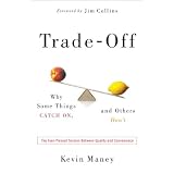 Trade-Off:WhySomeThingsCatchOn,andOthersDon't
