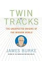 Twin Tracks : The Unexpected Origins of the Modern World