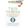 Twin Tracks : The Unexpected Origins of the Modern World