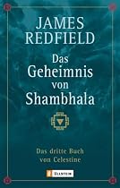 Das Geheimnis von Shambhala: Das dritte Buch von Celestine