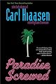 Paradise Screwed: Selected Columns of Carl Hiaasen