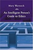 An Intelligent Persons Guide to Ethics