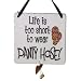 Suzy Toronto Life Is Too Short to Wear Pantyhose! Ornament Wall Plaque