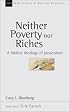 Neither Poverty Nor Riches: A Biblical Theology of Possessions (New Studies in Biblical Theology)