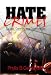 Hate Crimes: Causes, Controls, and Controversies