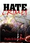 Hate Crimes: Causes, Controls, and Controversies Hate Crimes: Causes, Controls, and Controversies