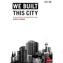 We built this city : a documentary on electronic music in Cologne