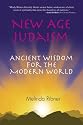 New Age Judaism: Ancient Wisdom for the Modern World